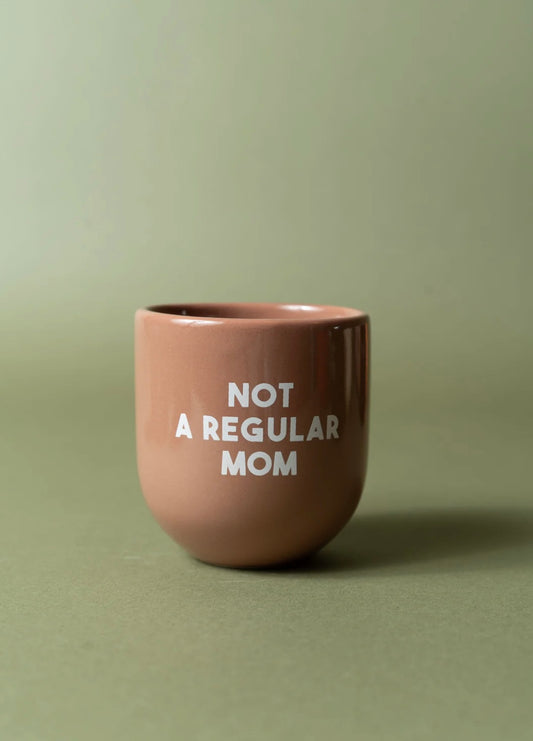Tasse Braun NOT A REGULAR MOM